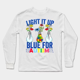 Light It Up Blue For Autism Awareness Autism Support Long Sleeve T-Shirt